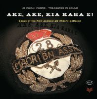 Ake, Ake, Kia Kaha E! - Songs of the New Zealand (2 CD)